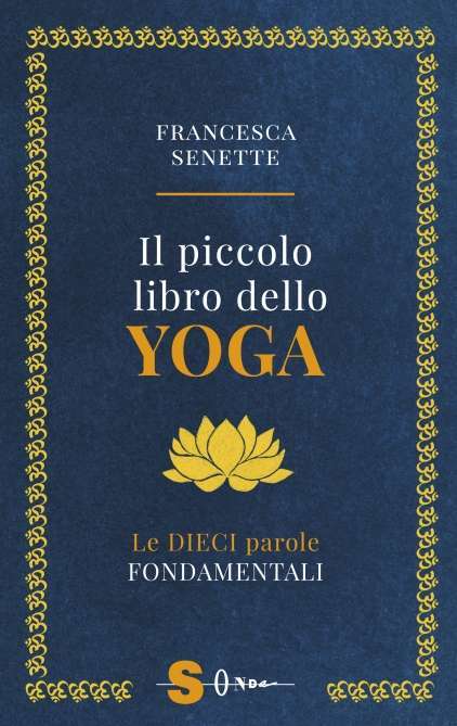 Il piccolo libro dello Yoga per trovare equilibrio e armonia