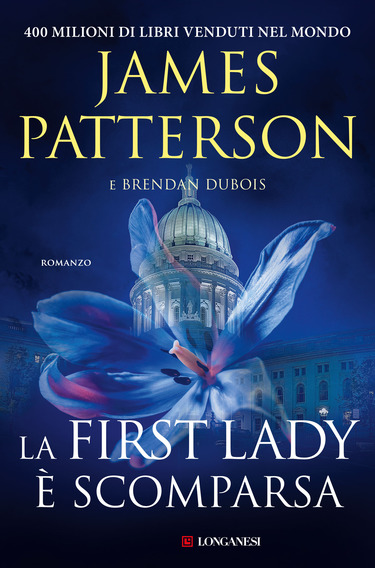 La First Lady è scomparsa di James Patterson e Brendan Dubois