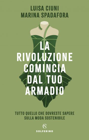 La rivoluzione comincia dal tuo armadio di Luisa Ciuni e Marina Spadafora