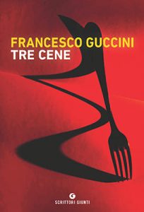 Tre cene di Francesco Guccini, Giunti Editore