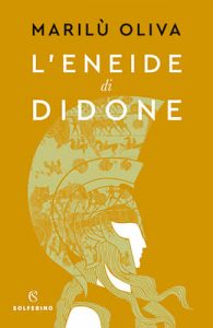 L’Eneide di Didone di Marilù Oliva, Solferino