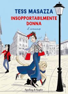 Insopportabilmente donna di Tess Masazza, Sperling & Kupfer